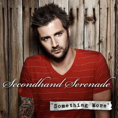 Something More - Deluxe Single - Secondhand Serenade