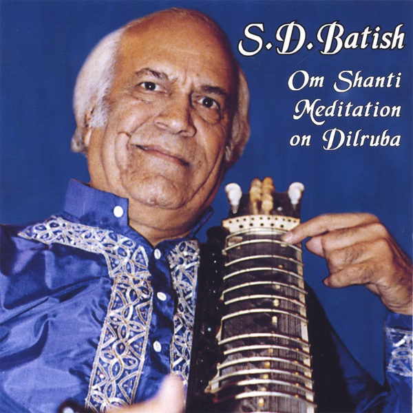 Обложка альбома «Om Shanti Meditation - Dilruba» — S.D. Batish