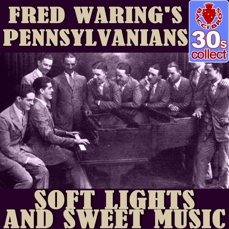 Обложка альбома «Soft Lights and Sweet Music - Single» — Fred Waring & The Pennsylvanians