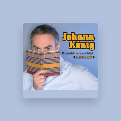 Ouve Johann König, vê vídeos de música, lê a biografia, vê as datas da digressão e muito mais!