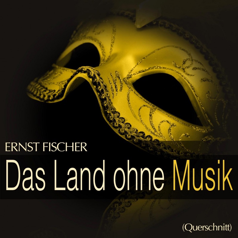 Fischer: Das Land ohne Musik (Querschnitt)