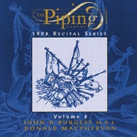 The Piping Centre 1996 Recital Series, Vol. 2 by John D. Burgess & Donald MacPherson on Apple Music