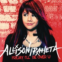 Friday I'll Be Over U - Single - Allison Iraheta