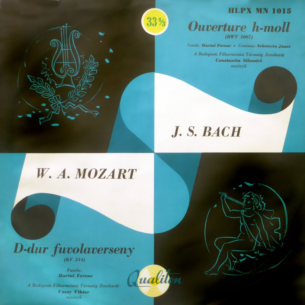 Обложка альбома «Mozart: D-dúr Fuvolaverseny - Bach: Ouverture h-moll (Hungaroton Classics)» — Hartai Ferenc, Budapesti Filharmóniai Társaság Zenekara, Vaszy Viktor, Sebestyén János & Constantin Silvestri