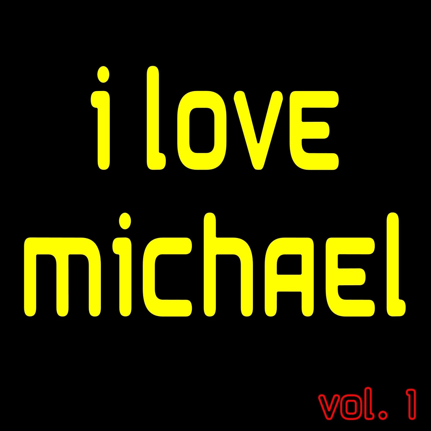I Love Michael, Vol. 1