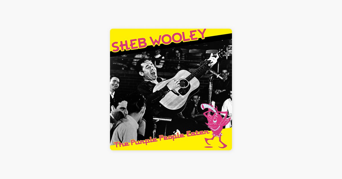 ‎The Purple People Eater - Album by Sheb Wooley - Apple Music