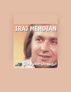 Iraj Mehdian: песни, клипы, биография, даты выступлений и многое другое.