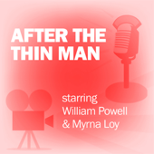 After the Thin Man: Classic Movies on the Radio - Lux Radio Theatre Cover Art