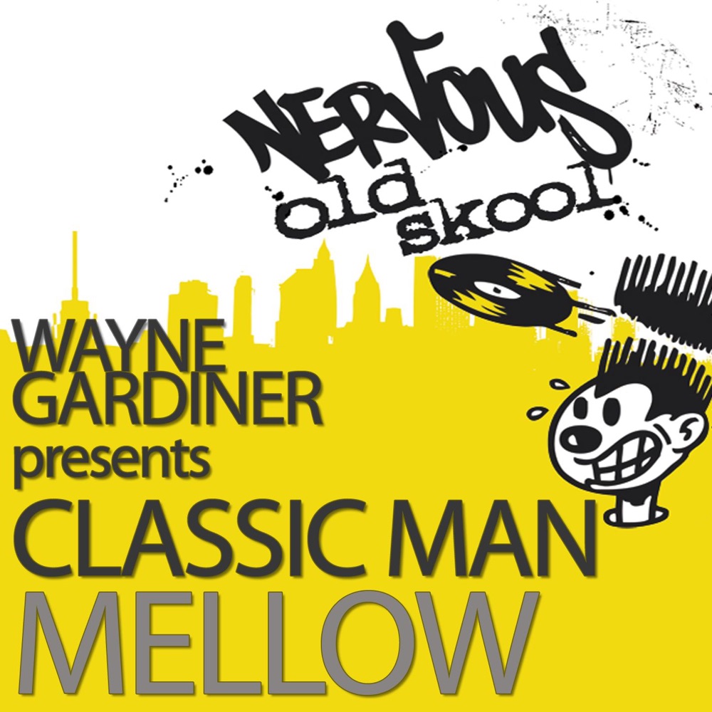Обложка альбома «Mellow (Wayne Gardiner Presents) - EP» — Classic Man