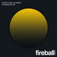 Something Like This - Single - Pickup & Rise & Adam M