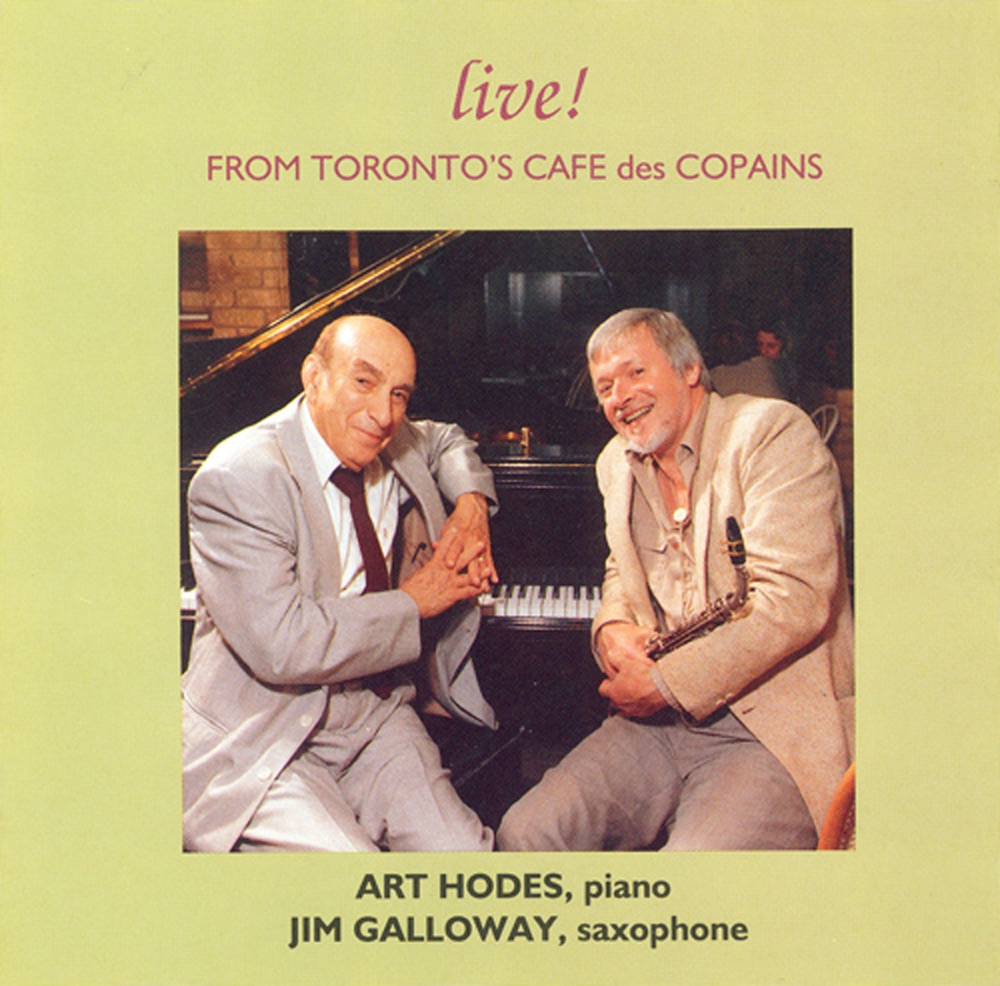 Обложка альбома «Galloway, Jim - Hodes, Art: Live! From Toronto's Cafe Des Copains» — Jim Galloway