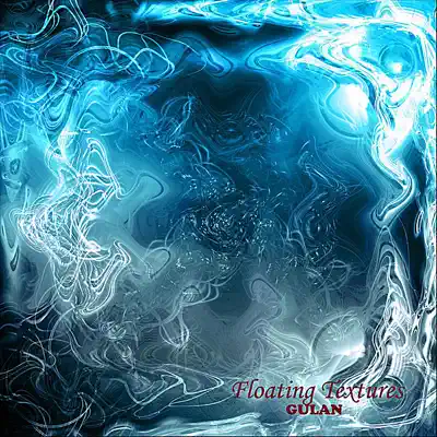 Poslechněte si Floating Textures od interpreta Gulan