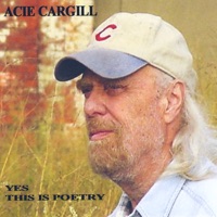 Yes, This Is Poetry - Acie Cargill