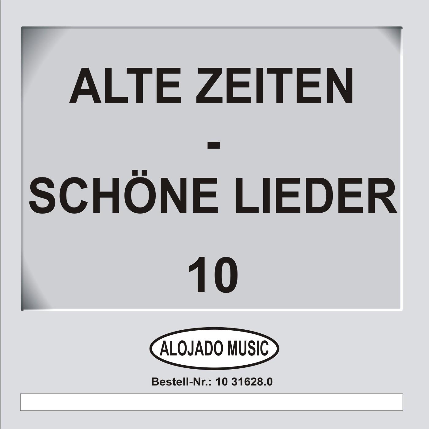 Alte Zeiten - Schöne Lieder 10