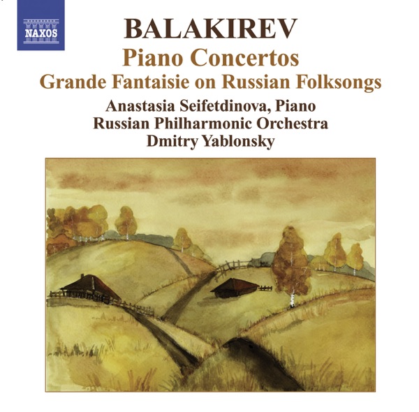 Balakirev: Piano Concerto No. 1 and 2 & Frande Fantasie