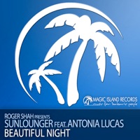 Beautiful Night (Roger Shah Presents Sunlounger [feat. Antonia Lucas]) - EP - Sunlounger & Roger Shah