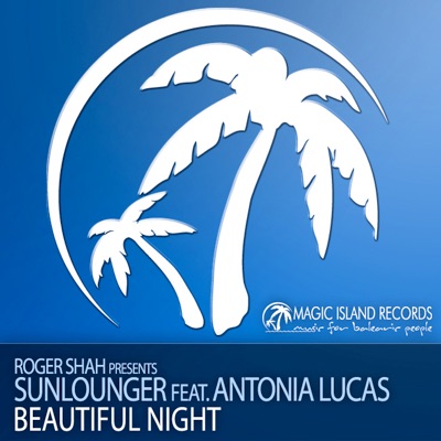 Beautiful Night (Roger Shah Presents Sunlounger [feat. Antonia Lucas]) - EP