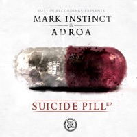 Suicide Pill - EP - Mark Instinct & Adroa