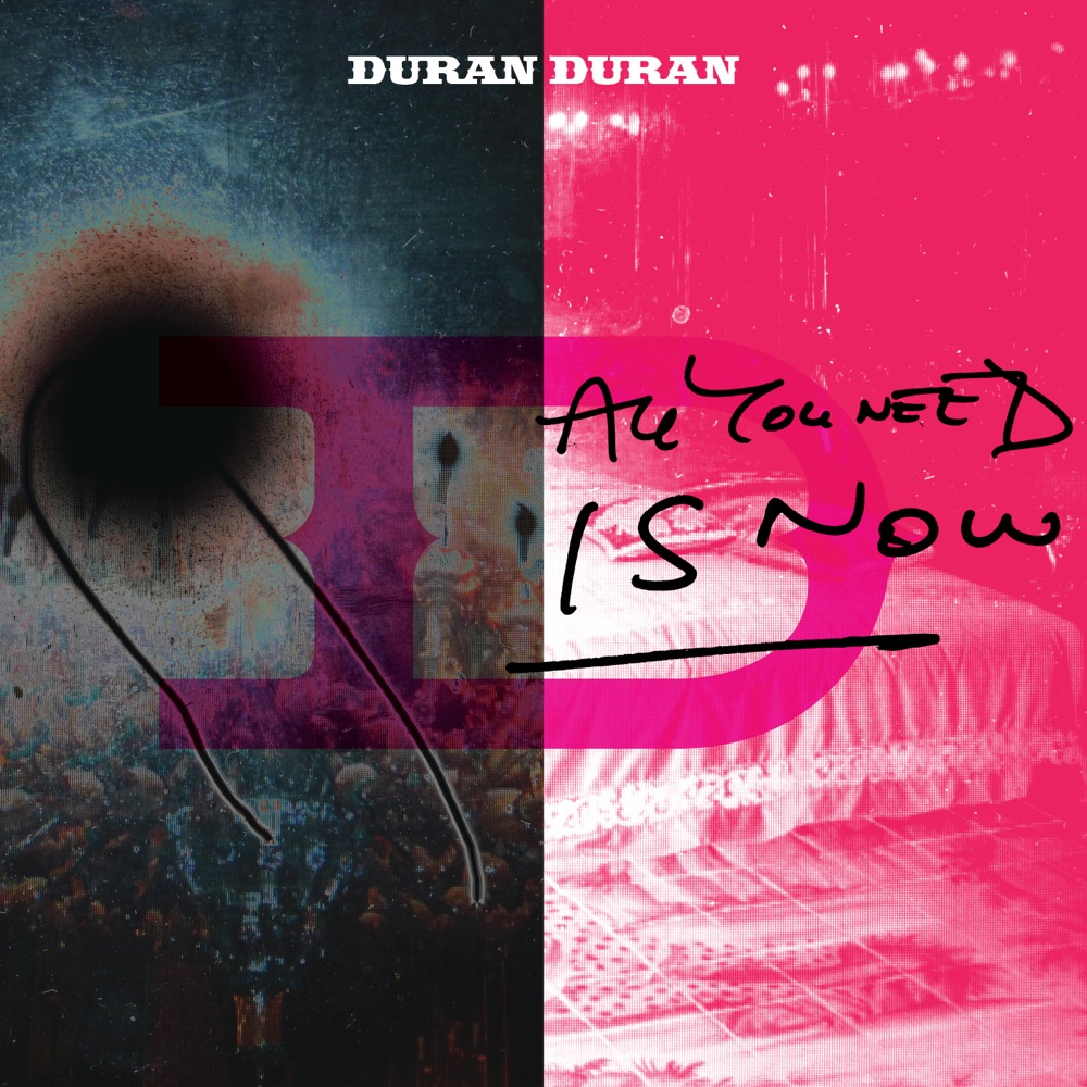 Обложка альбома «All You Need Is Now» — Duran Duran