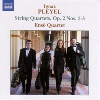 Pleyel: String Quartets, Op. 2, nos. 1-3 - Enso Quartet