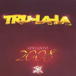 Tru La La - Adelanto 2008 - Tru la la