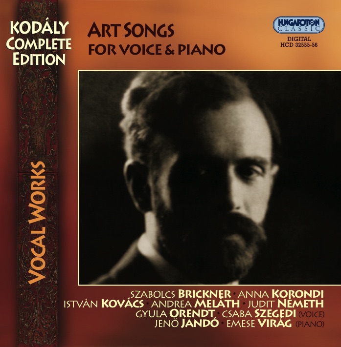 Обложка альбома «Kodaly: Complete Songs for Voice and Piano» — Andrea Meláth, Anna Korondi, Gyula Orendt, Szabolcs Brickner, Csaba Szegedi, István Kovács, Judit Nemeth, Emese Virág & Jenő Jandó