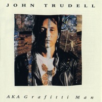 AKA Grafitti Man - John Trudell