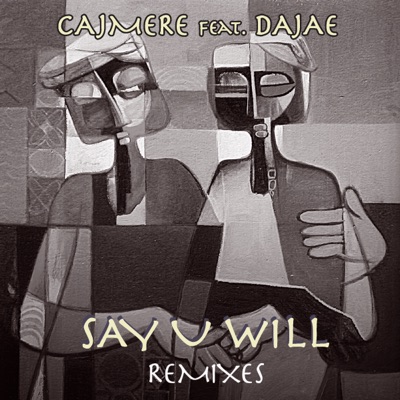 Say U Will (Remixes) - EP