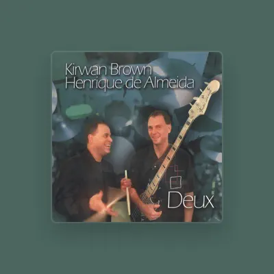 Listen to Kirwan Brown Henrique De Almeida, watch music videos, read bio, see tour dates & more!