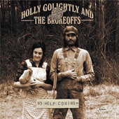 Holly Golightly & The Brokeoffs - No Help Coming