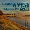 George Acosta - Tearing Me Apart (Club Radio Edit) [feat. Fisher]