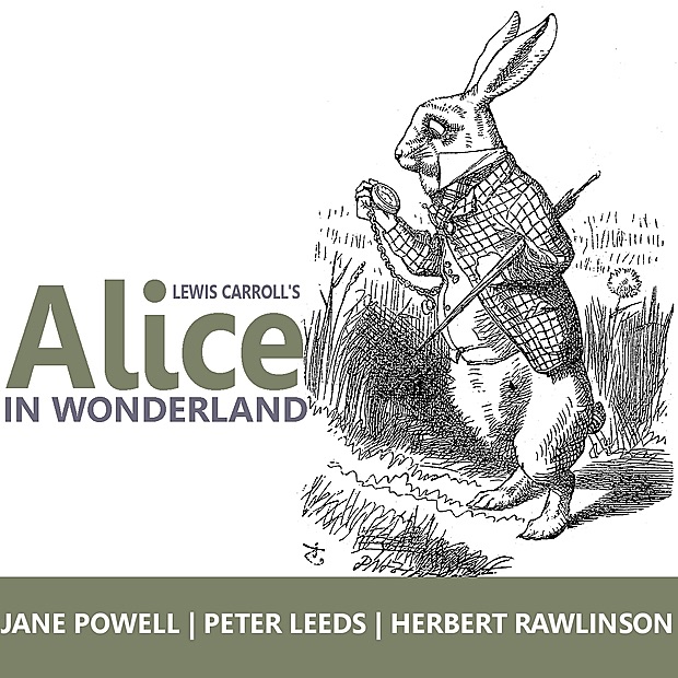 Обложка альбома «Alice in Wonderland by Lewis Carroll» — Jane Powell, Peter Leeds & Herbert Rawlinson