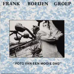 Foto van een mooie dag - Frank Boeijen Groep