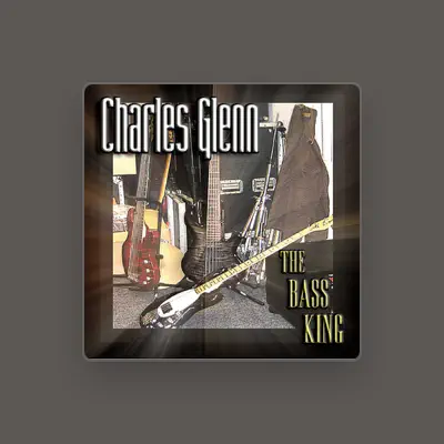 Listen to Charles Glenn, watch music videos, read bio, see tour dates & more!