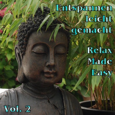 Entspannen leicht gemacht - Relax Made Easy Vol. 2