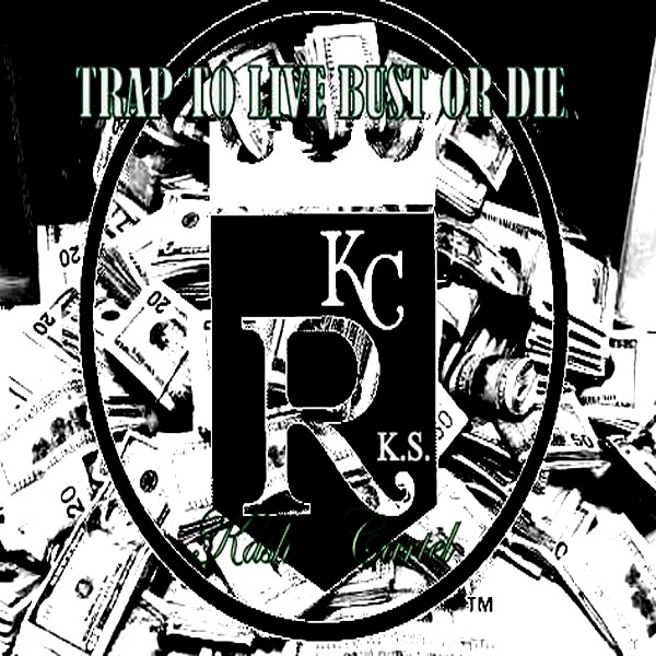 Trap To Live Bust Or Die.