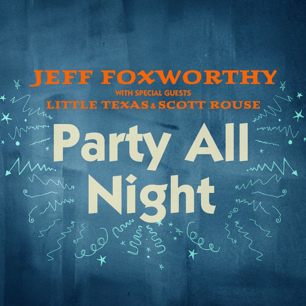 Обложка альбома «Party All Night (with Little Texas and Scott Rouse) - Single» — Jeff Foxworthy