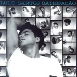 Satisfação - Lulu Santos