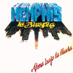 Alma Bajo la Lluvia - Memphis La Blusera