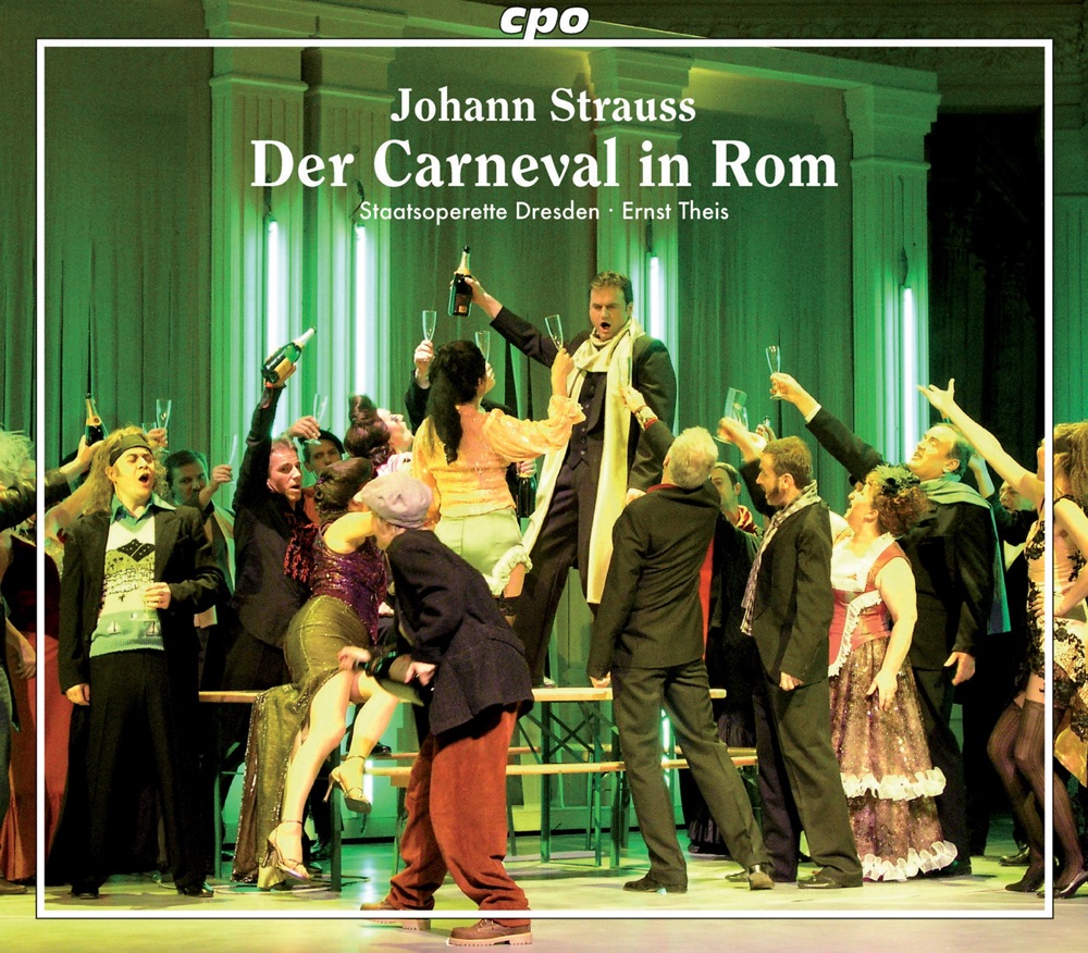 Обложка альбома «Strauss: Der Carneval in Rom» — Ernst Theis, Dresden State Opera Orchestra, Dresden State Opera Chorus, Isabella Ma-Zach, Jeanette Oswald, Stefan Trommler, Jens-Uwe Murner, Andre Meyer, Marcus Gunzel, Bernd Konnes, Jessica Glatte, Manfred Equiluz & Michael Heim