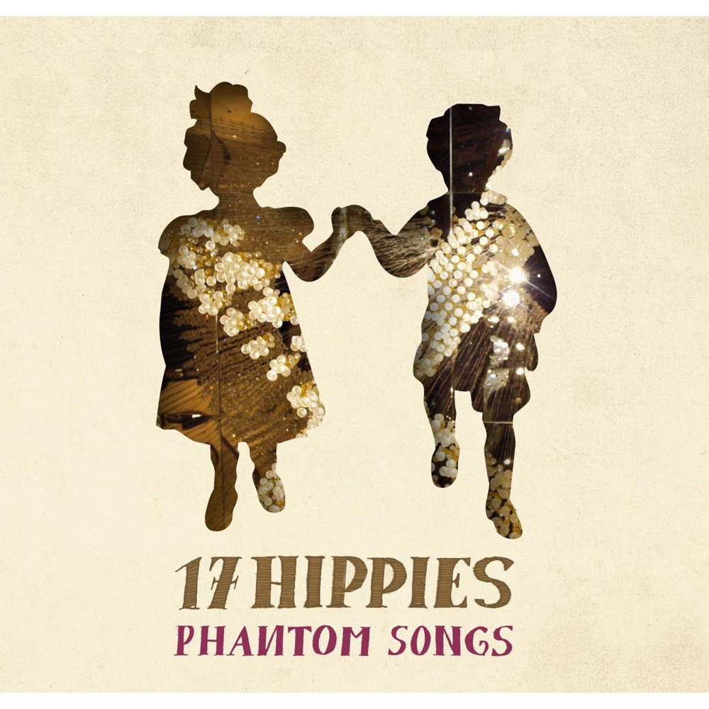 Обложка альбома «Phantom Songs» — 17 Hippies
