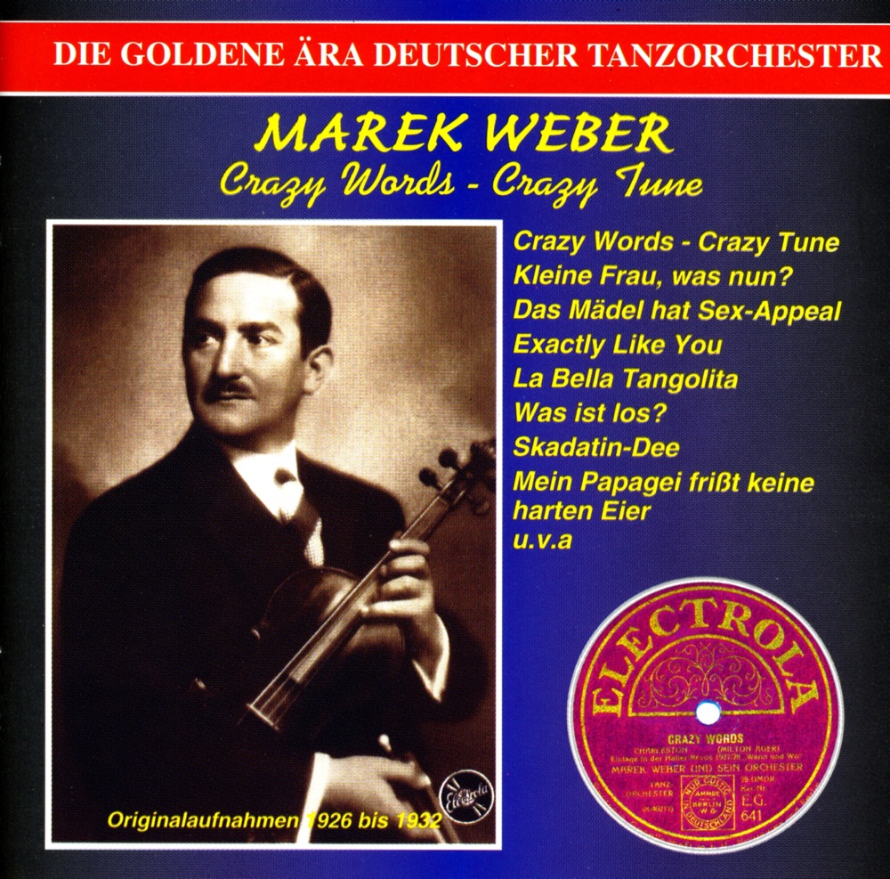 Обложка альбома «Die goldene Ära deutscher Tanzorchester: Marek Weber (Recorded 1926-1932)» — Marek Weber Orchester & Marek Weber