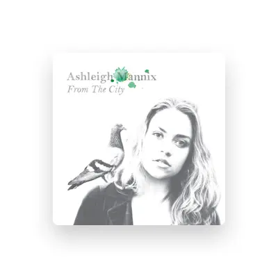 Listen to Ashleigh Mannix, watch music videos, read bio, see tour dates & more!