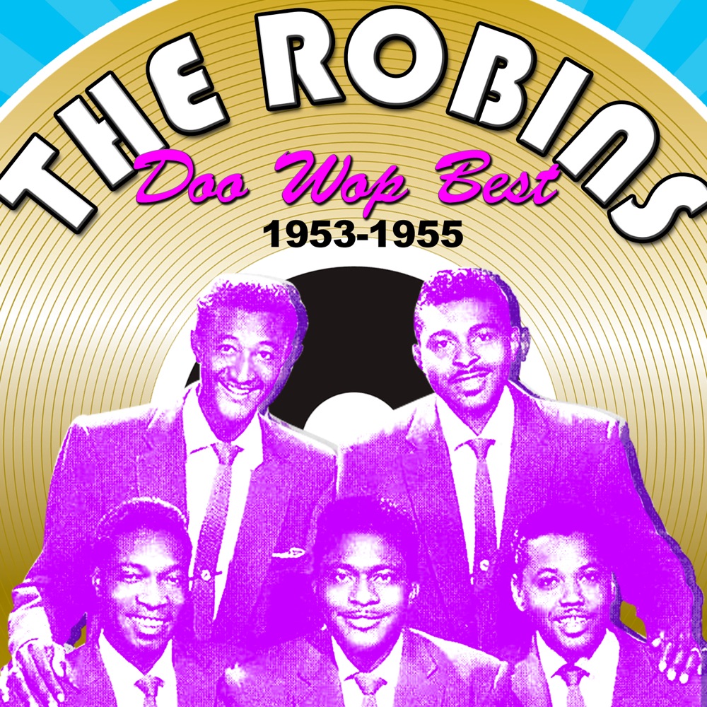 Обложка альбома «Doo Wop Best (1953-1955)» — The Robins