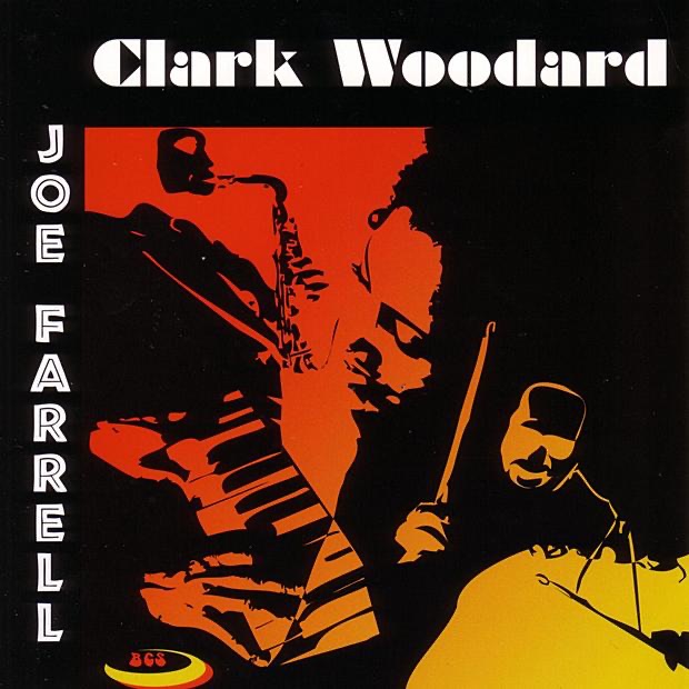Обложка альбома «Clark Woodard & Joe Farrell» — Clark Woodard & Joe Farrell
