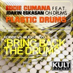 Kult Records Presents: Plastic Drums vs Bring Back The Drums