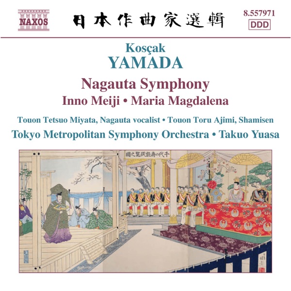 Yamada: Nagauta Symphony, Inno Meiji & Maria Magdalena