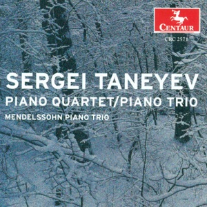Taneyev, S.I.: Piano Quartet, Op. 20 - Piano Trio, Op. 22