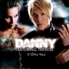 If Only You (feat. Therese) [Extended Version] - Danny