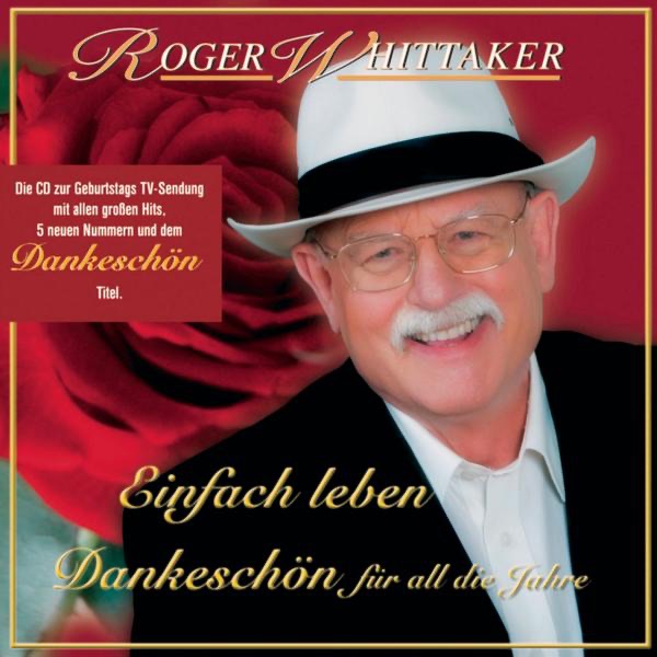 Обложка альбома «Einfach Leben - Best Of - Dankeschön für all die Jahre» — Roger Whittaker